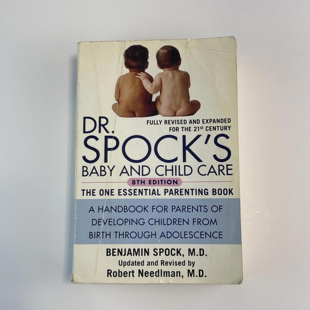 Dr.‎ Spock's Baby and Child Care: 8th Edition by Benjamin Spock